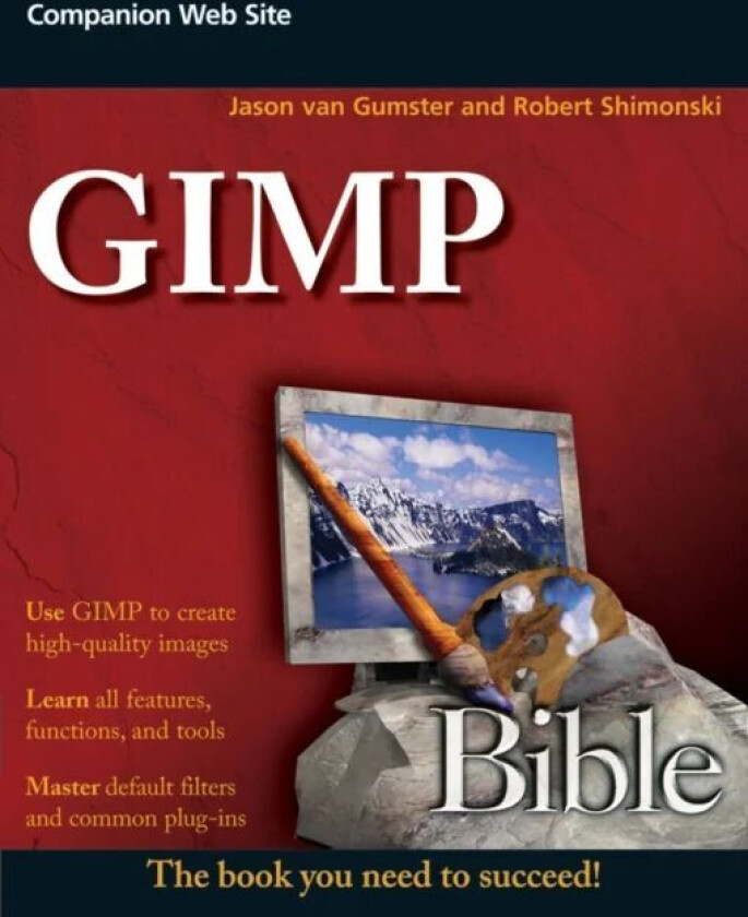 GIMP Bible av Jason van Gumster, Robert Shimonski