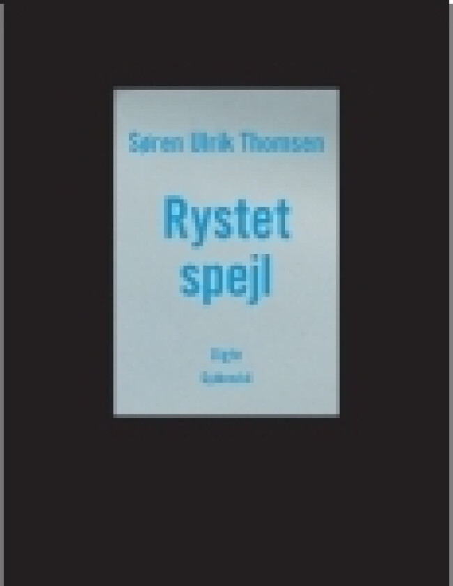 Rystet spejl | Søren Ulrik Thomsen | Språk: Dansk