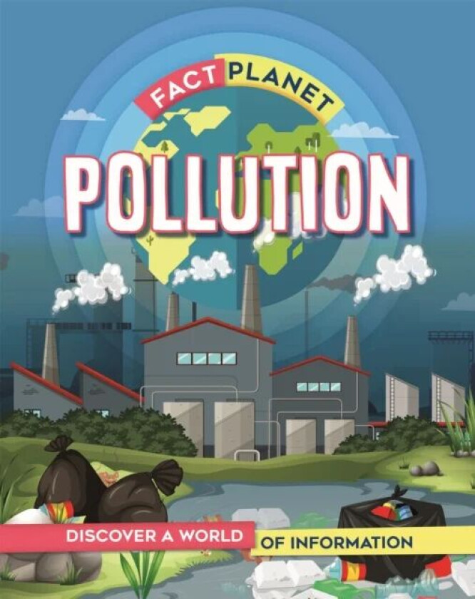 Fact Planet: Pollution av Izzi Howell