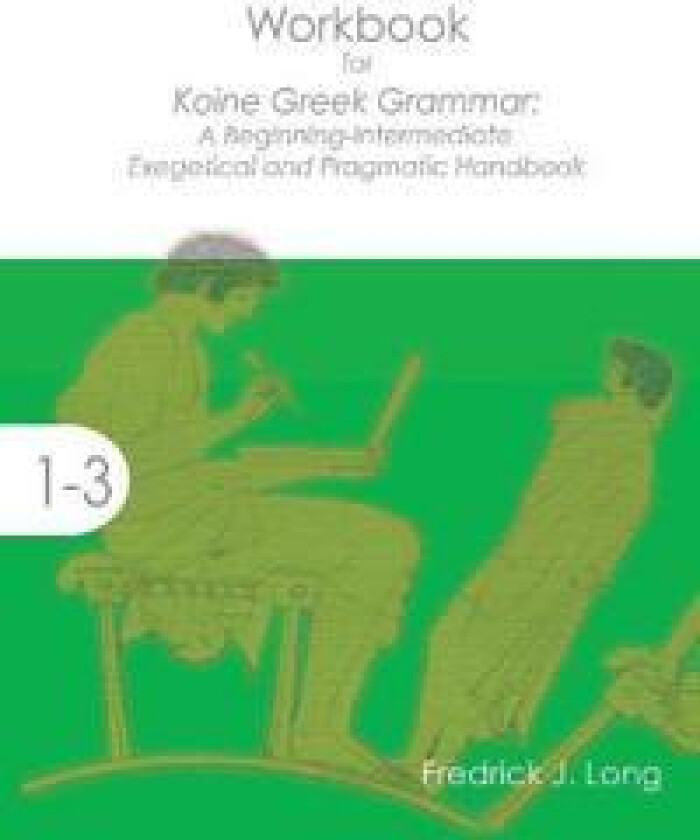 Workbook for Koine Greek Grammar