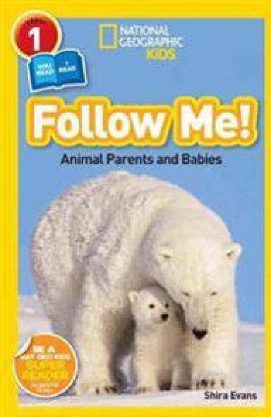Follow Me! (National Geographic Kids Readers, Level 1/Co-Reader): Animal Parents and Babies