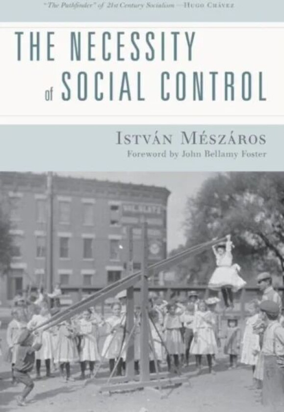 The Necessity of Social Control av Istvan Meszaros