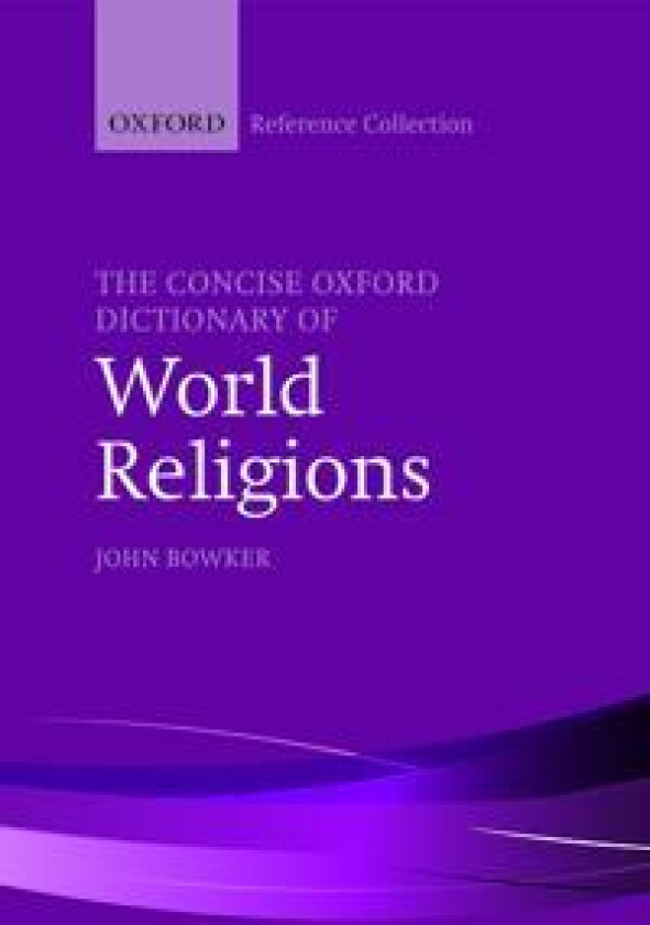 The Concise Oxford Dictionary of World Religions