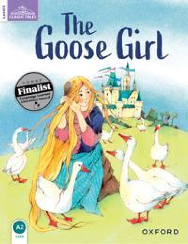 Classic Tales Second Edition: Level 4: The Goose Girl