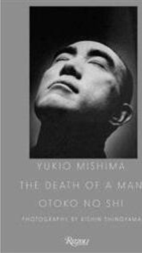 Yukio Mishima: The Death of a Man