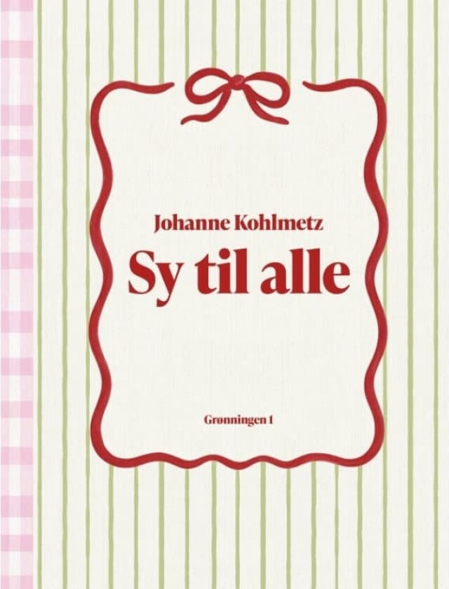 Sy til alle | Johanne Kohlmetz | Språk: Dansk