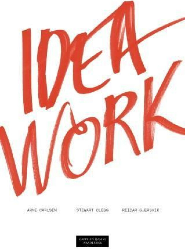 Idea work av Arne Carlsen, Stewart Clegg, Reidar Gjersvik