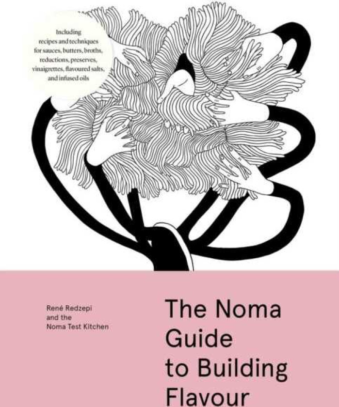 The Noma Guide to Building Flavour