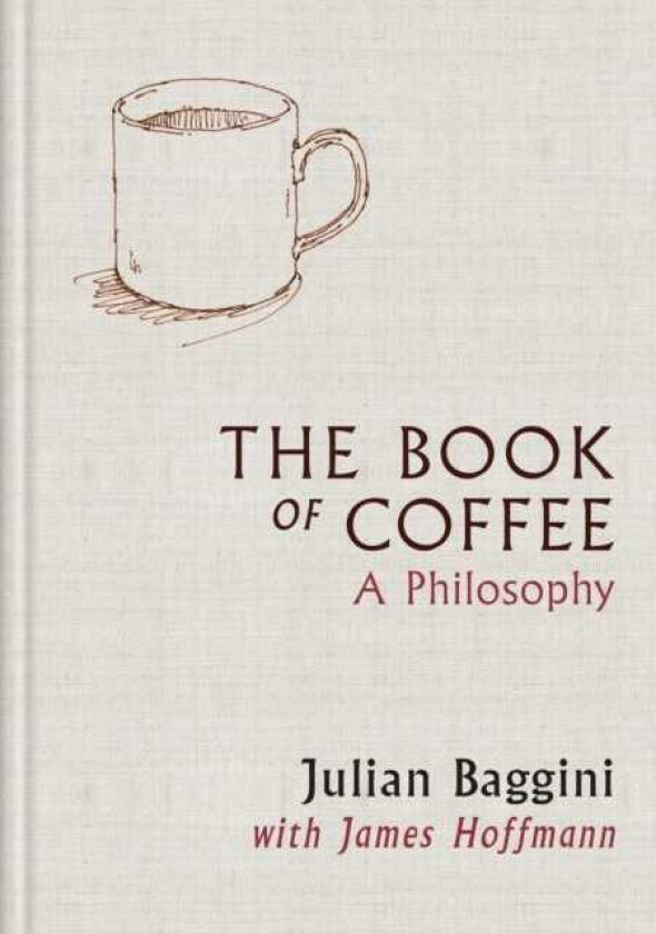 The Book of Coffee A philosophy