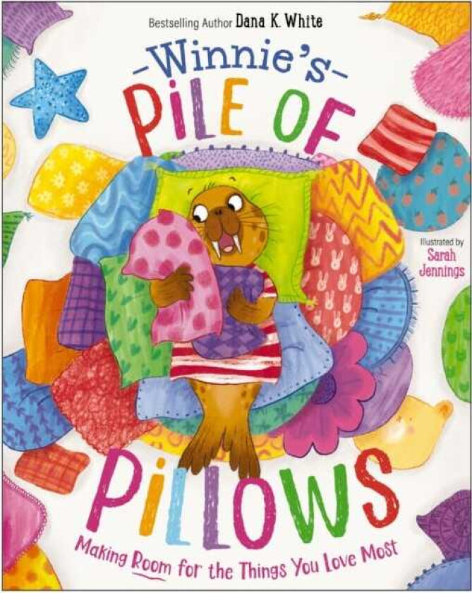 Winnie's Pile of Pillows Making Room for the Things You Love Most