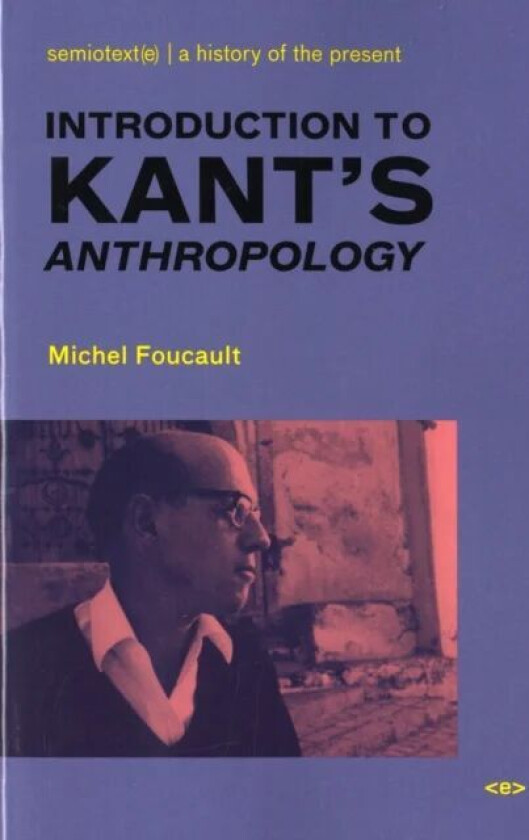 Introduction to Kant's Anthropology av Michel Foucault