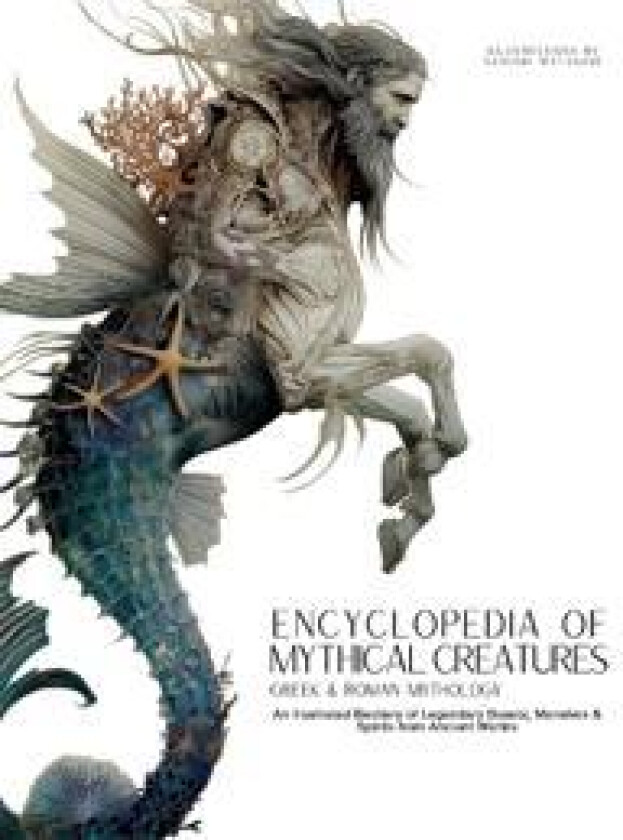 Encyclopedia of Mythical Creatures - Greek and Roman Mythology