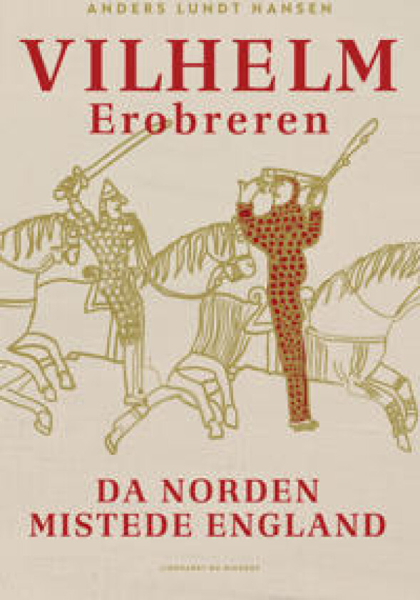 Vilhelm Erobreren - Da Norden mistede England