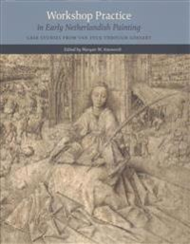 Workshop Practice in Early Netherlandish Painting