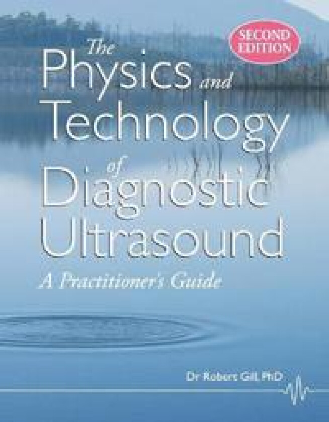 The Physics and Technology of Diagnostic Ultrasound