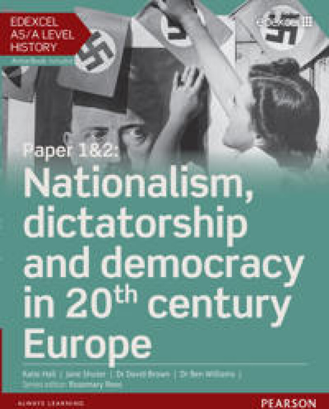 Edexcel AS/A Level History, Paper 1&2: Nationalism, dictatorship and democracy in 20th century Europe Student Book + ActiveBook