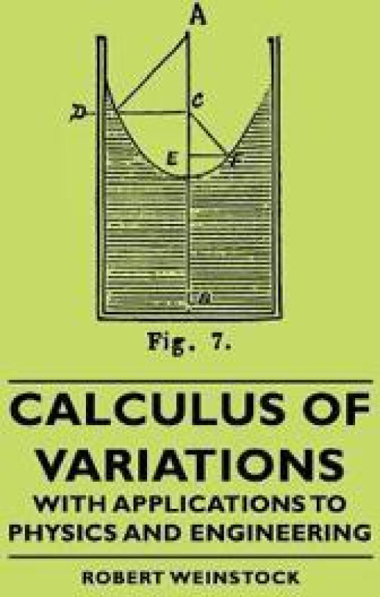 Calculus Of Variations - With Applications To Physics And Engineering