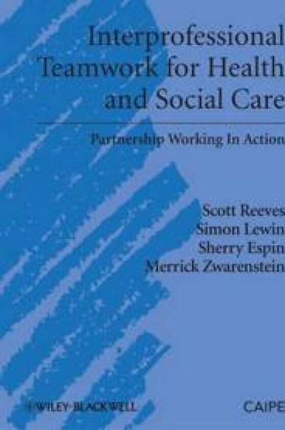 Interprofessional Teamwork for Health and Social Care