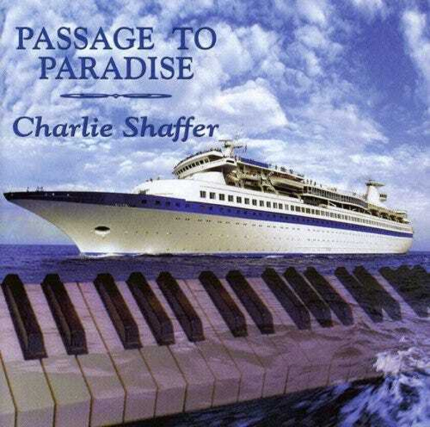 Charlie Shaffer Passage To Paradise CD
