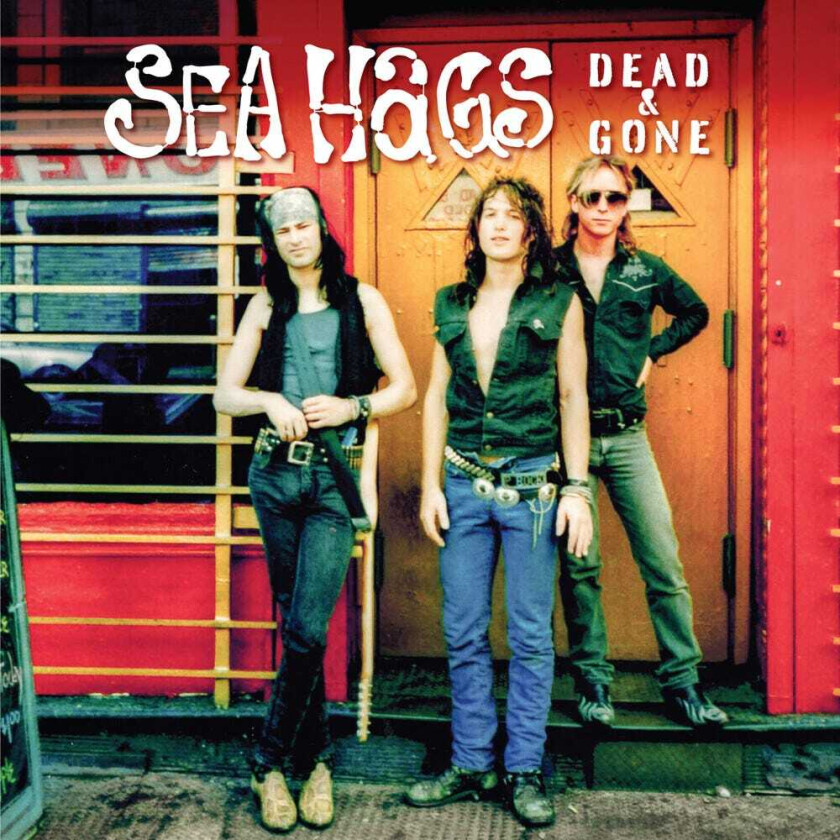 Sea Hags Dead And Gone CD