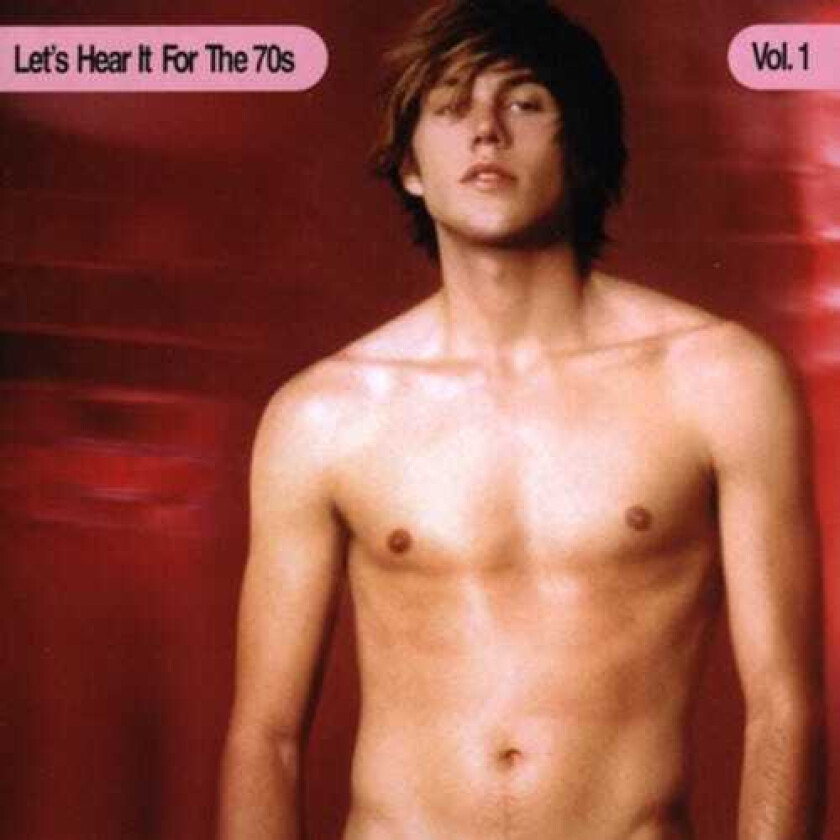 Diverse Artister Let's Hear It For The 70's 1 CD