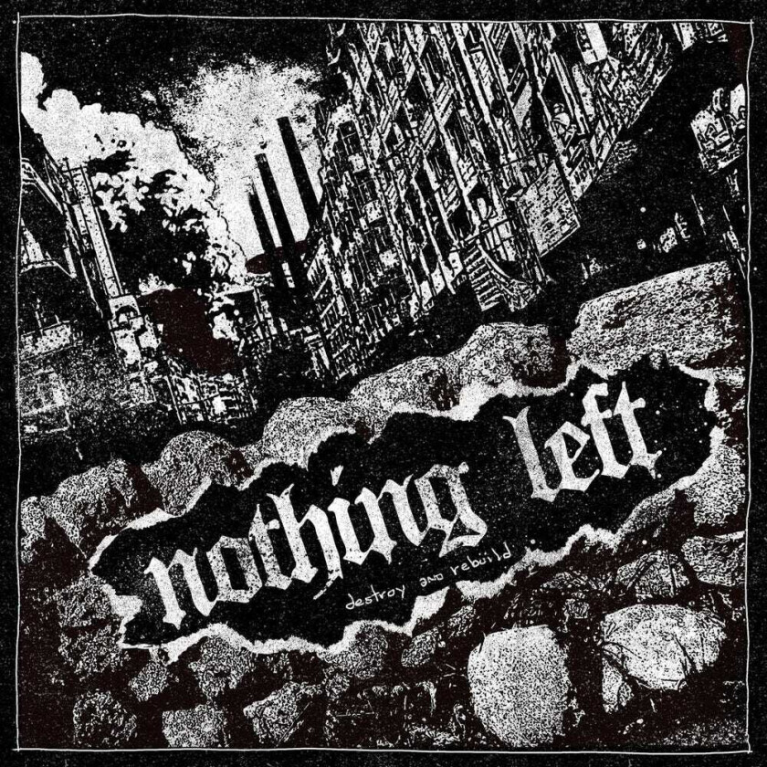 Nothing Left Destroy & Rebuild CD