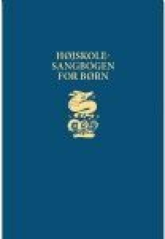 Højskolesangbogen for børn Antologi Språk: Dansk