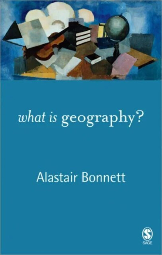 What is Geography? av Alastair Bonnett