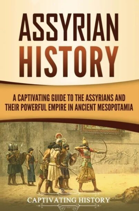 Assyrian History Av Captivating History