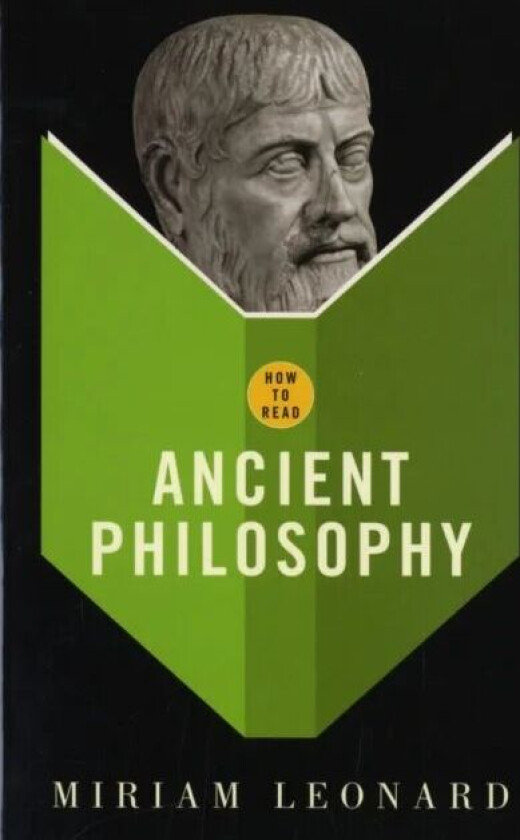 How To Read Ancient Philosophy av Miriam Leonard