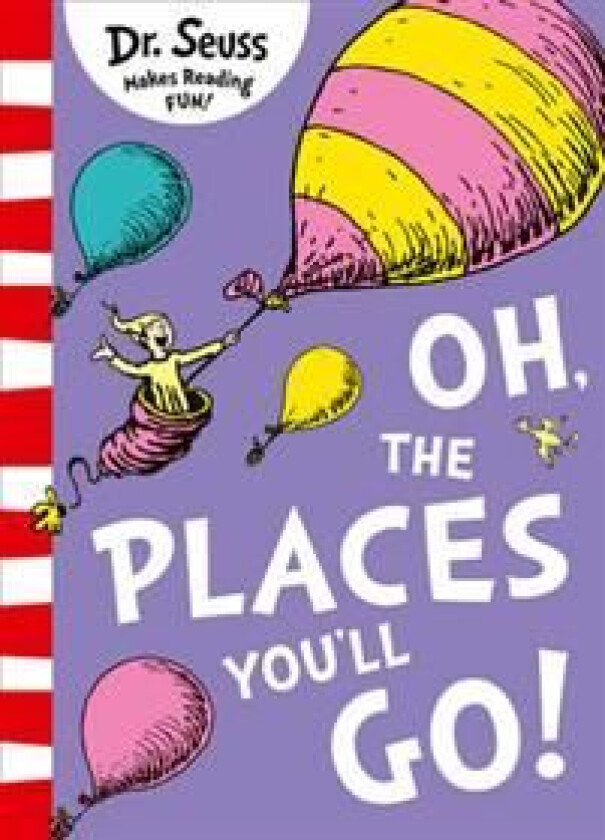 Oh, The Places You'll Go! av Dr. Seuss