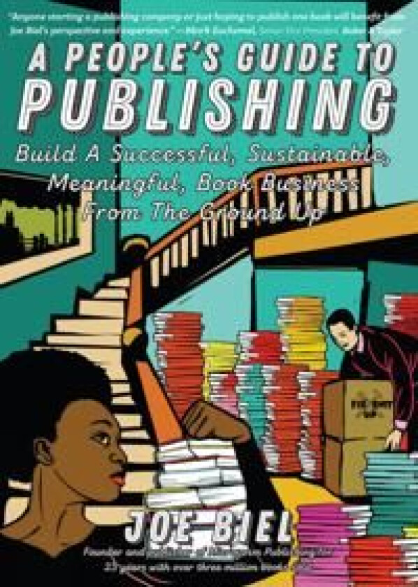A People's Guide To Publishing av Joe Biel