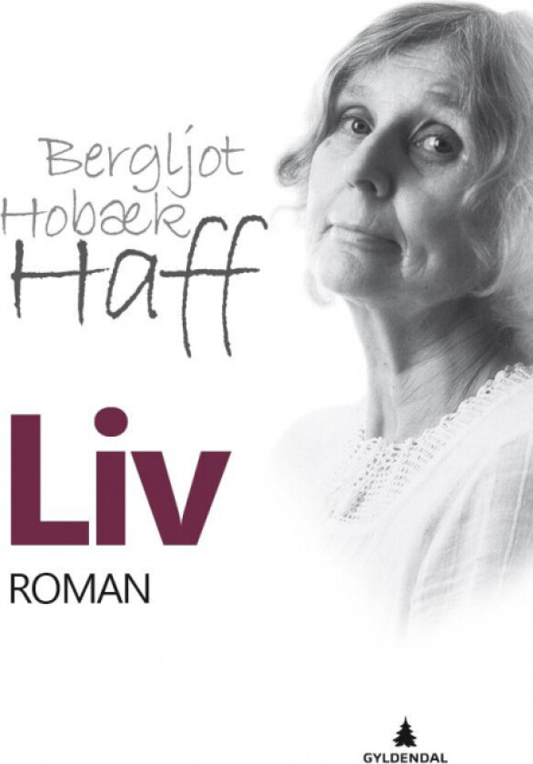 Liv av Bergljot Hobæk Haff