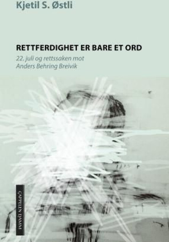 Rettferdighet er bare et ord av Kjetil Stensvik Østli