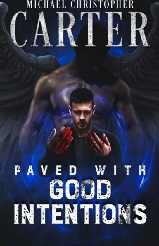 Paved With Good Intentions av Michael Christopher Carter