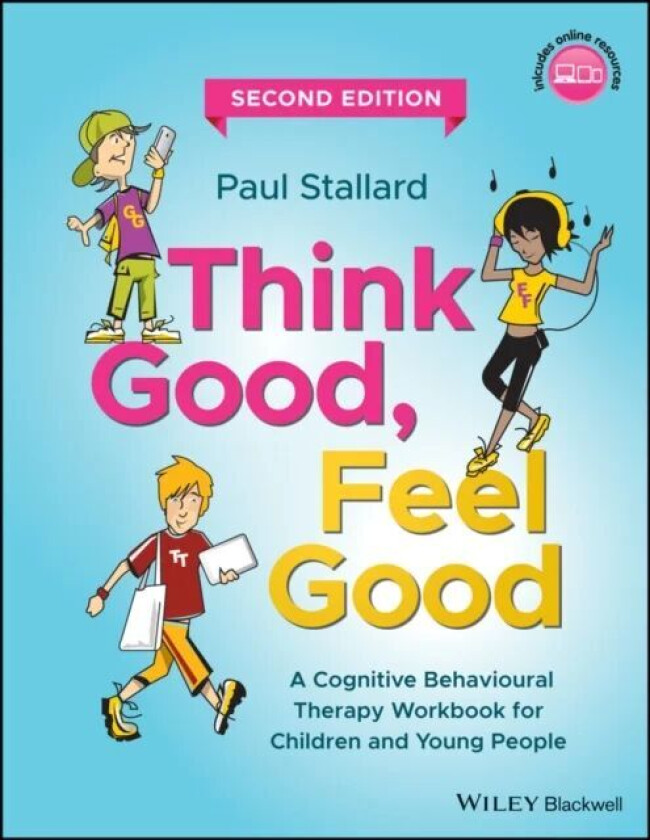 Think Good, Feel Good av Paul (Consultant Clinical Psychologist Royal United Hospital Bath UK) Stallard