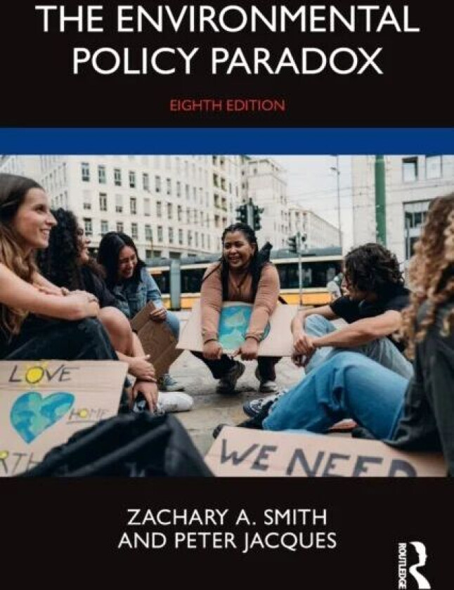 The Environmental Policy Paradox av Zachary A. (Northern Arizona University Fl Smith