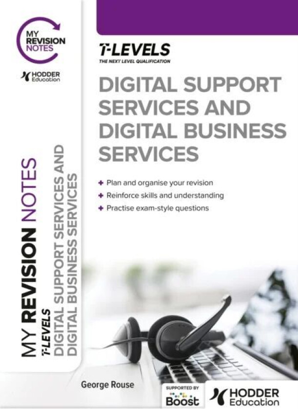 My Revision Notes: Digital Support Services and Digital Business Services T Levels av George Rouse