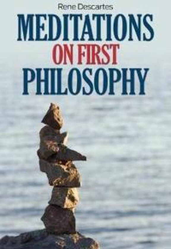 Meditations on First Philosophy
