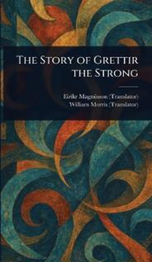 The Story of Grettir the Strong