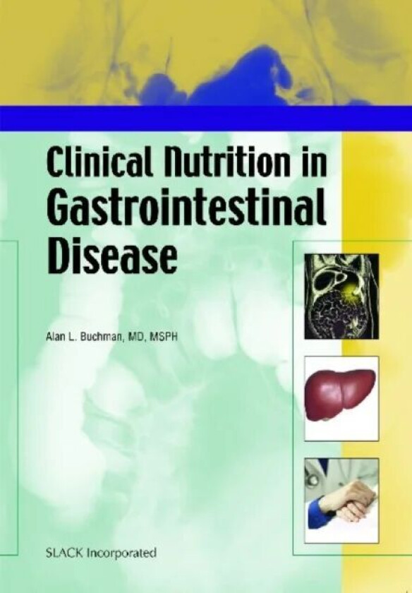 Clinical Nutrition in Gastrointestinal Disease av Alan Buchman