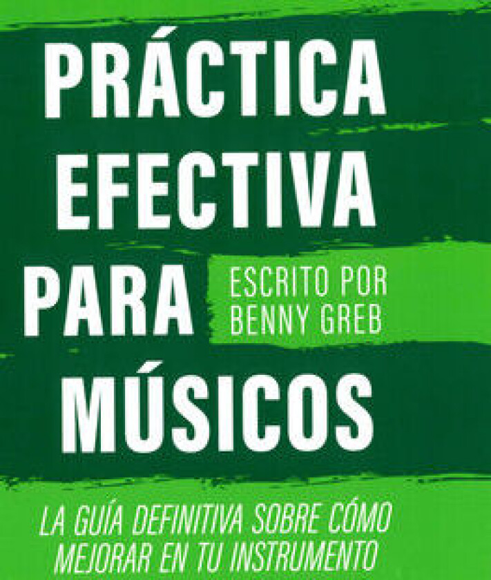 Práctica Efectiva Para Músicos