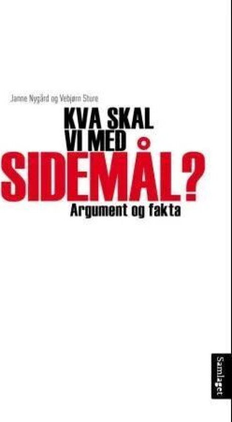 Kva skal vi med sidemål? av Janne Nygård, Vebjørn Sture