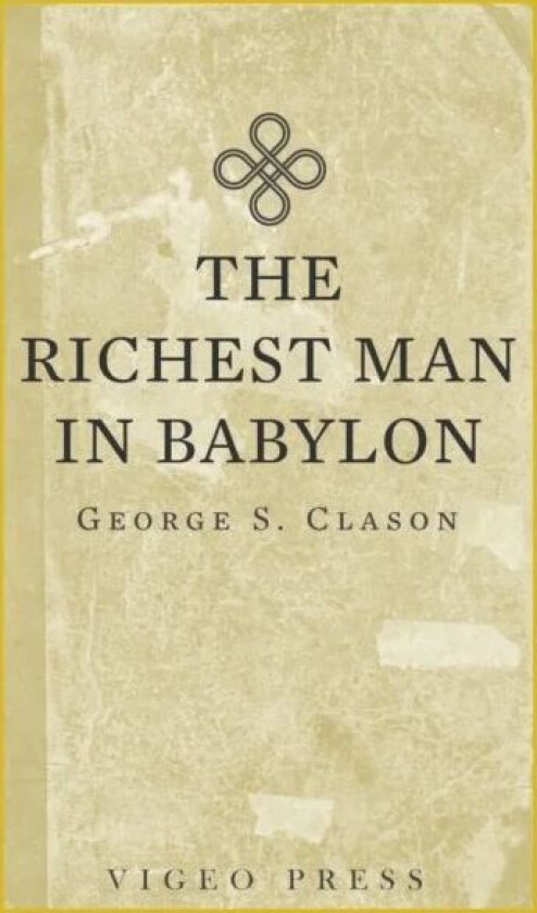 The Richest Man In Babylon av George S Clason