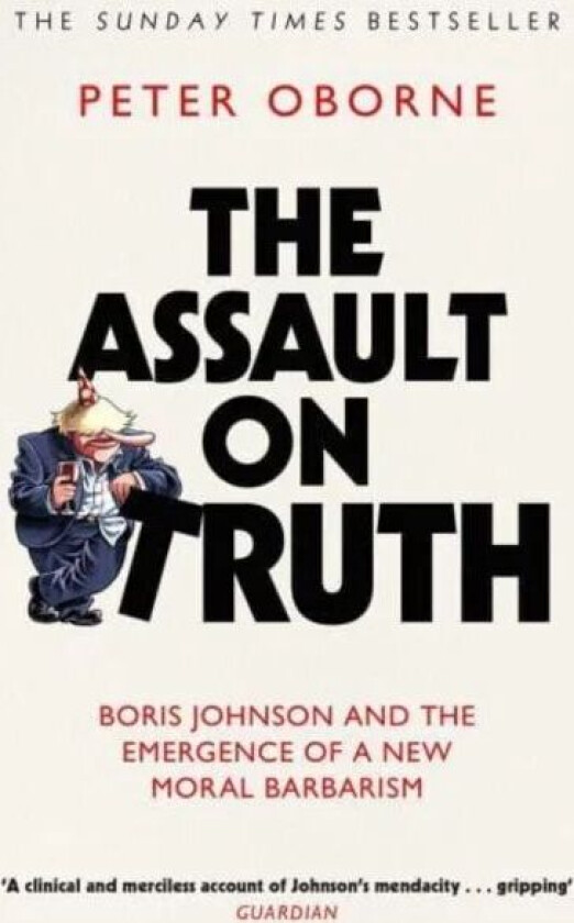 The Assault on Truth av Peter Oborne