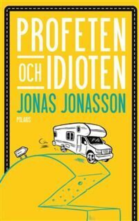 Profeten och idioten av Jonas Jonasson