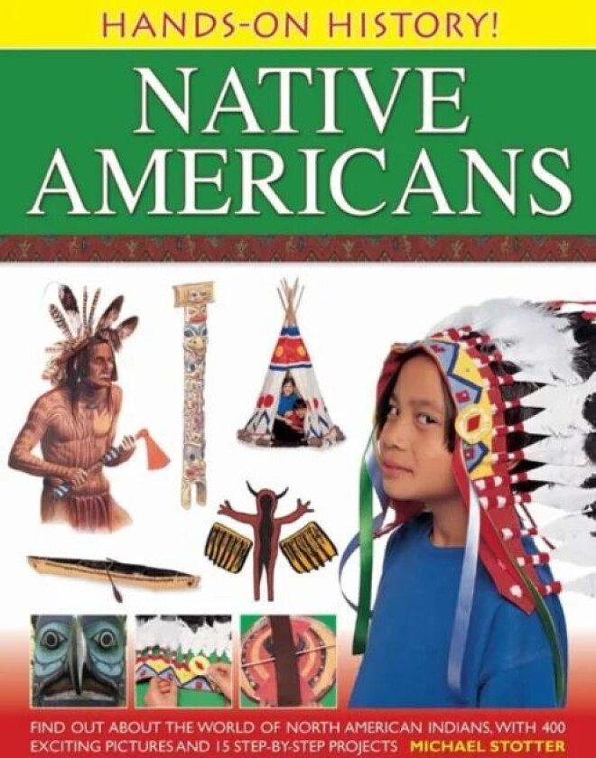 Hands on History: Native Americans av Michael Slotter