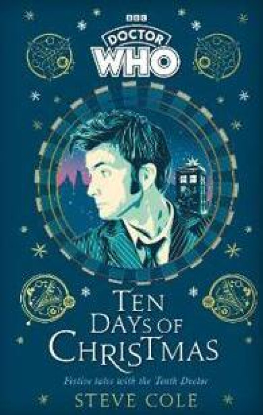 Doctor Who: Ten Days of Christmas av Steve Cole, Doctor Who