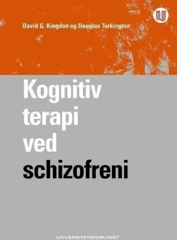Kognitiv terapi ved schizofreni av David G. Kingdon, Douglas Turkington