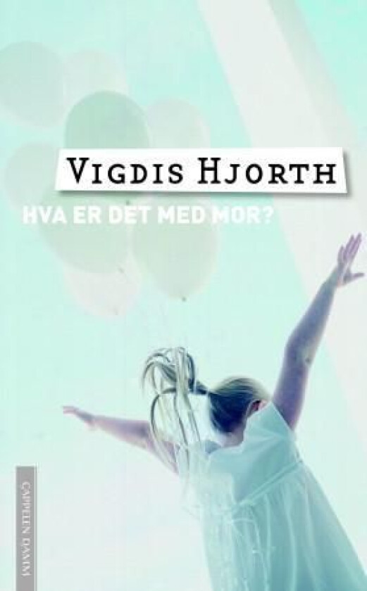 Hva er det med mor av Vigdis Hjorth